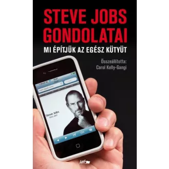 Steve Jobs gondolatai - Mi építjük az egész kütyüt