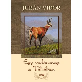 Egy vadásznap a Tátrában