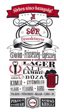 Sörben nincs hazugság! - A sör füveskönyve