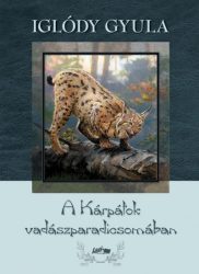 A Kárpátok vadászparadicsomában