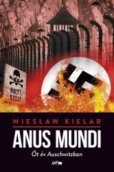 Anus Mundi - Öt év Auschwitzban