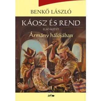 Káosz és rend I. - Ármány hálójában
