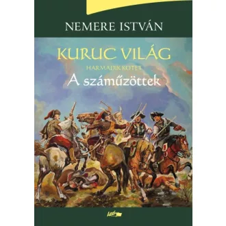 A száműzöttek - Kuruc világ 3.