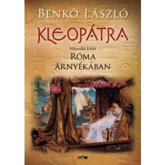 Kleopátra II. - Róma árnyékában