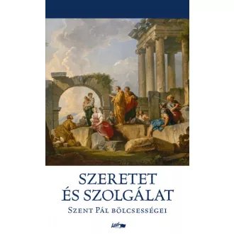 Szeretet és szolgálat - Szent Pál bölcsességei