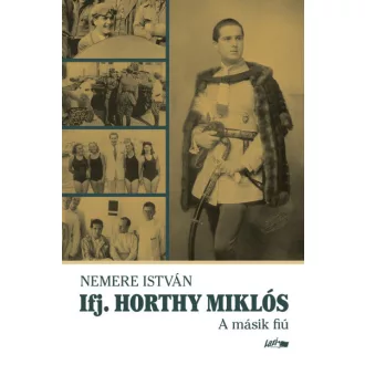 Ifj. Horthy Miklós - A másik fiú