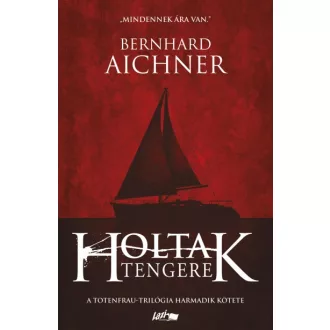 Holtak tengere - Totenfrau-trilógia III. kötete