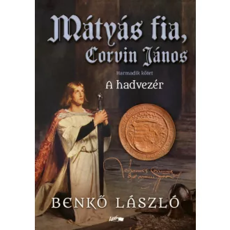 Mátyás fia, Corvin János III. - A hadvezér