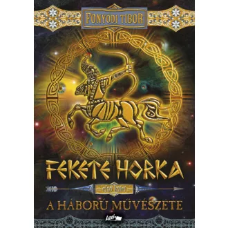 Fekete Horka I. - A háború művészete