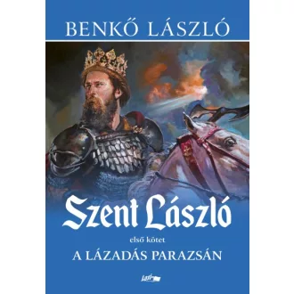 Szent László I. - A lázadás parazsán