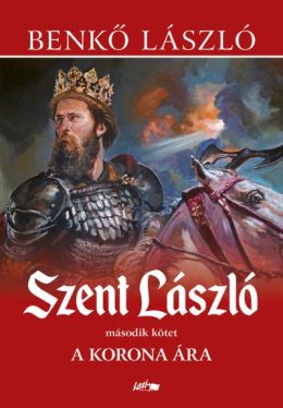 Szent László II. - A korona ára