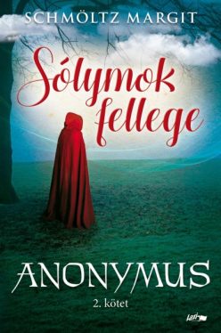 Sólymok fellege - Anonymus 2. kötet