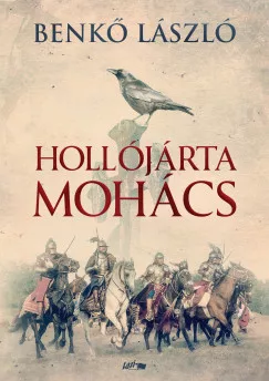 Benkő László - Hollójárta Mohács