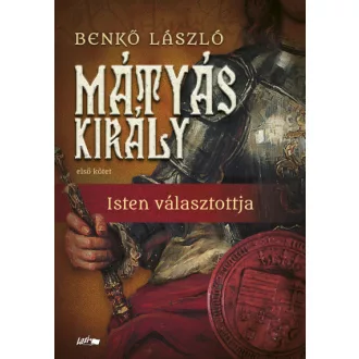 Mátyás király I. - Isten választottja 
