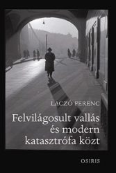 Felvilágosult vallás és modern katasztrófa közt