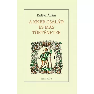 A Kner család és más történetek