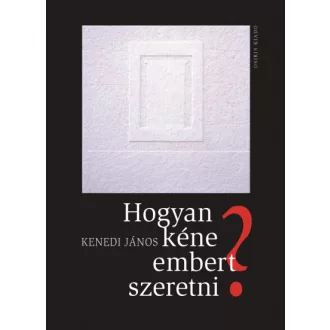Hogyan kéne embert szeretni?