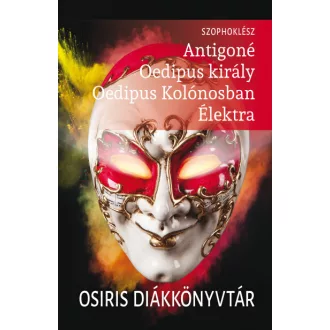 Antigoné, Oedipus király, Oedipus Kolónosban, Élektra