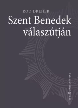 Szent Benedek válaszútján