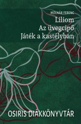 Liliom / Az üvegcipő / Játék a kastélyban