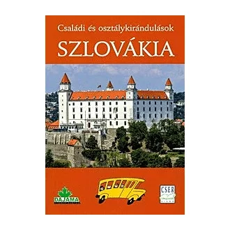Szlovákia - Családi és osztálykirándulások