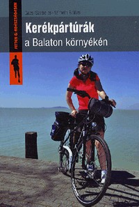 Kerékpártúrák a Balaton környékén