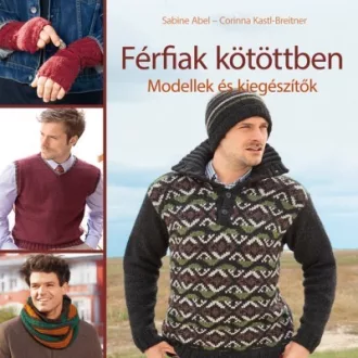 Férfiak kötöttben - Modellek és kiegészítők