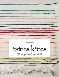 Színes kötés - 20 egyszerű modell
