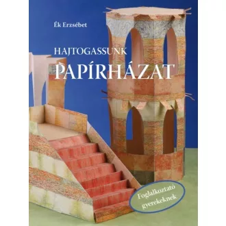 Hajtogassunk papírházat