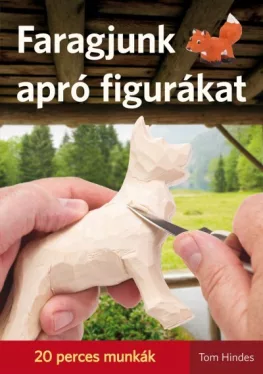 Faragjunk apró figurákat - 20 perces munkák