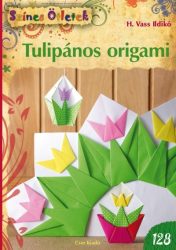 Tulipános origami - Fejlesztés kicsiknek és nagyoknak