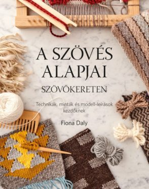 A szövés alapjai szövőkereten