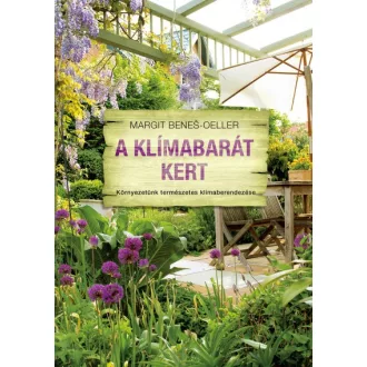  A klímabarát kert - Környezetünk természetes klímaberendezése