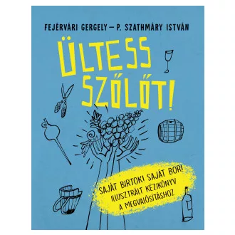 Ültess szőlőt!