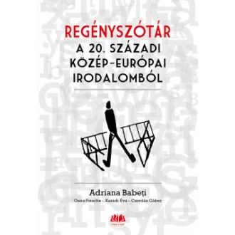 Regényszótár a 20. századi közép-európai irodalomból