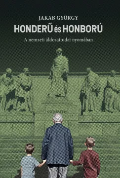 Jakab György - Honderű és honború