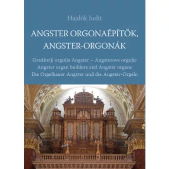 Hajdók Judit - Angster orgonaépítők, Angster-orgonák