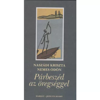 Párbeszéd az öregséggel