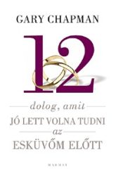 12 dolog, amit jó lett volna tudni az esküvőm előtt