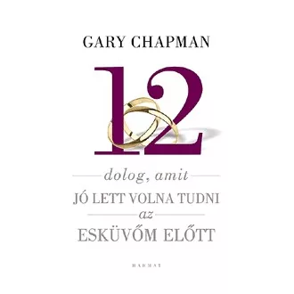 12 dolog, amit jó lett volna tudni az esküvőm előtt