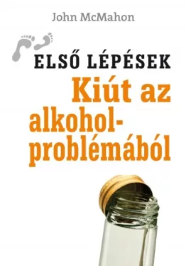 Kiút az alkoholproblémából - Első lépések