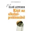 Kiút az alkoholproblémából - Első lépések