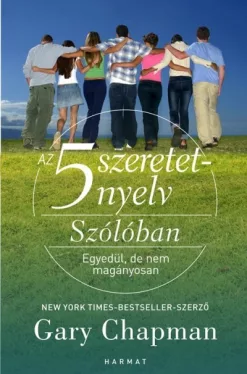 Az 5 szeretetnyelv: Szólóban - Egyedül, de nem magányosan