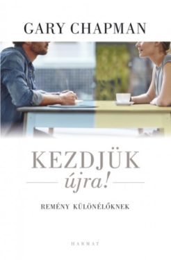 Kezdjük újra! - Remény különélőknek