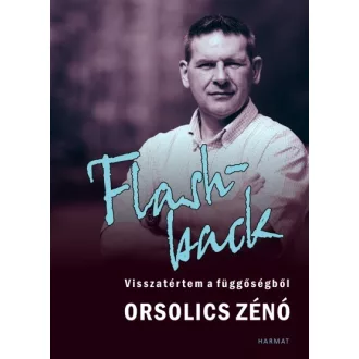 Flash-back - Visszatértem a függőségből