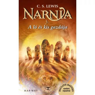 A ló és kis gazdája - Narnia 3.