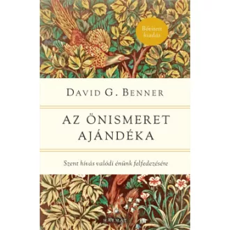 David G. Benner - Az önismeret ajándéka