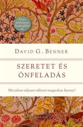 David G. Benner - Szeretet és önfeladás