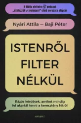 Baji Péter - Nyári Attila - Istenről filter nélkül