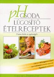 PH csoda - Lúgosító ételreceptek
